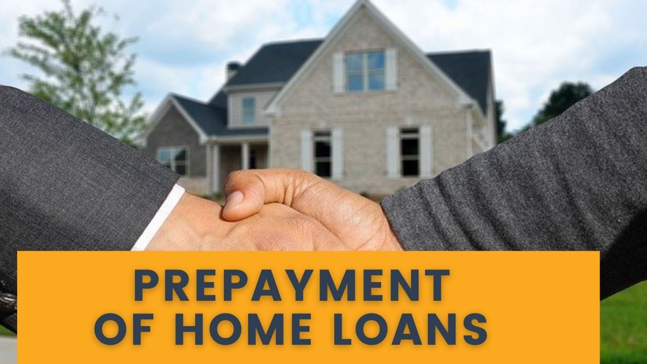 5 Reasons Why Prepayment of Home Loans May Not Be the Best Option for You