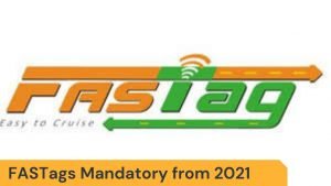 FASTags Mandatory from 2021